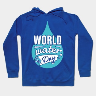 water conservation on world water day Hoodie